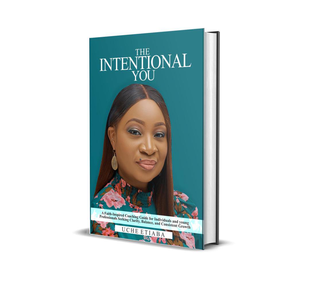 The Intentional You by Uche Etiaba